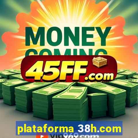 plataforma 38h.com